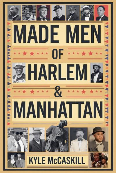 Mccaskill, K: Made Men of Harlem & Manhattan