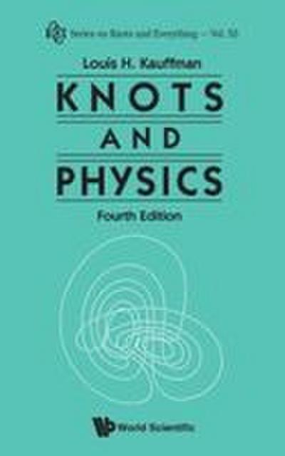 KNOTS AND PHYSICS, FOURTH EDITION