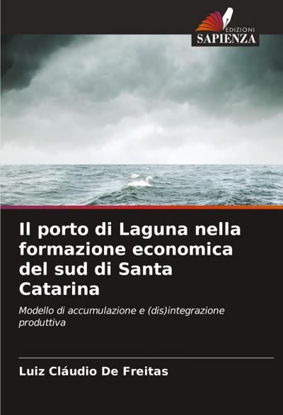 Il porto di Laguna nella formazione economica del sud di Santa Catarina