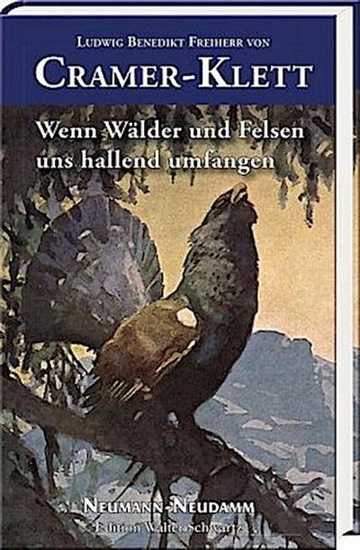Wenn Wälder und Felsen uns hallend umfangen