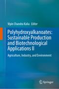 Polyhydroxyalkanoates: Sustainable Production and Biotechnological Applications II