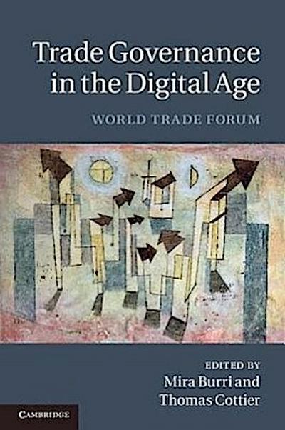 Trade Governance in the Digital Age: World Trade Forum