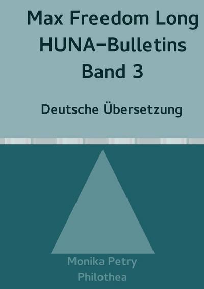 Max Freedom Long, HUNA-Bulletins, Band 3 (1950)