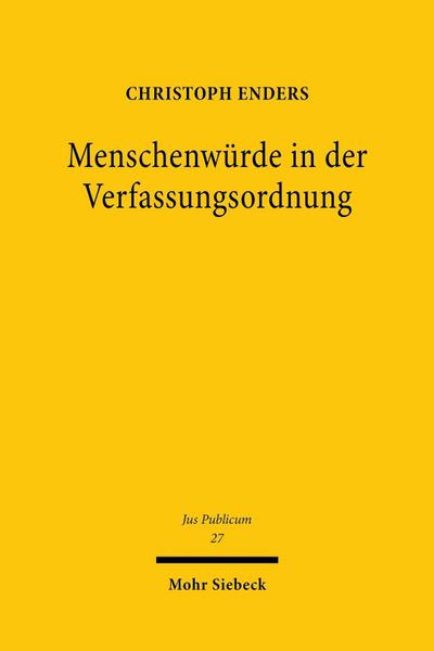 Die Menschenwürde in der Verfassungsordnung