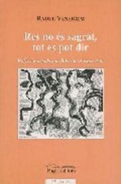 Res no és sagrat, tot es pot dir