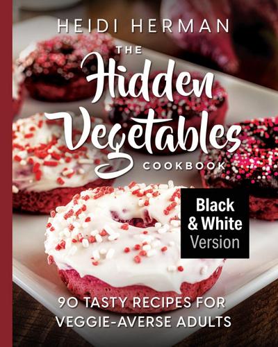 The Hidden Vegetables Cookbook