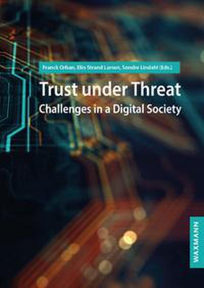 Trust under Threat: Challenges in a Digital Society