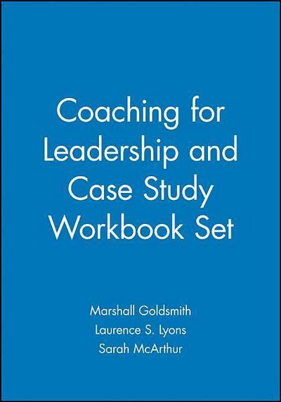 Coaching for Leadership and Case Study Workbook Set