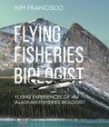 Flying Fisheries Biologist