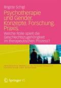Psychotherapie und Gender. Konzepte. Forschung. Pr
