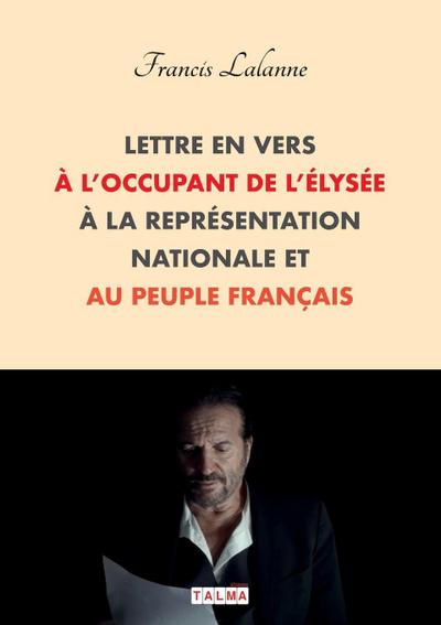 Lettre en vers à l’occupant de l’Élysée, à la Représentation nationale et au peuple français