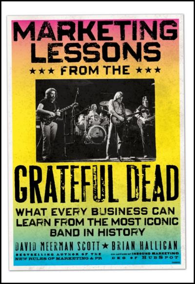 Marketing Lessons from the Grateful Dead