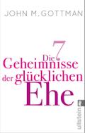Die 7 Geheimnisse der glücklichen Ehe