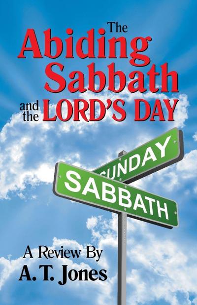 The Abiding Sabbath and the Lord’s Day