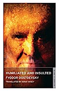 Humiliated and Insulted (Alma Classics): From the Notes of an Unsuccessful Author