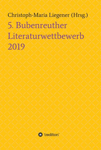 Liegener, C: 5. Bubenreuther Literaturwettbewerb