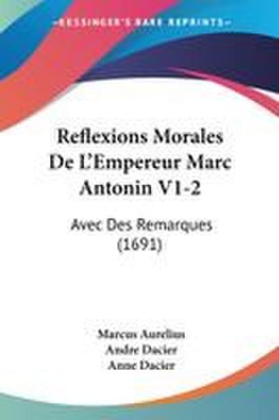 Reflexions Morales De L’Empereur Marc Antonin V1-2