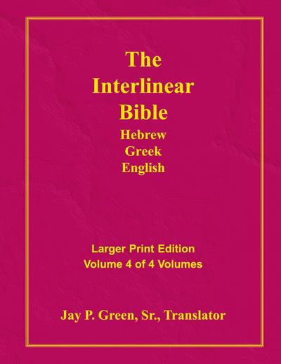 Interlinear Hebrew Greek English Bible-PR-FL/OE/KJV Large Print Volume 4