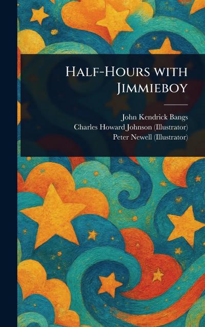 Half-Hours With Jimmieboy