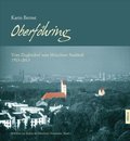 Oberföhring: Vom Ziegeldorf zum Münchner Stadtteil 1913-2013