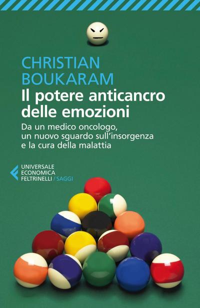 Il potere anticancro delle emozioni. Da un medico oncologo, un nuovo sguardo sull’insorgenza e la cura della malattia