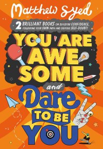 You Are Awesome and Dare to Be You