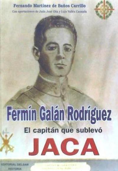 Fermín Galán, el capitán que sublevó Jaca