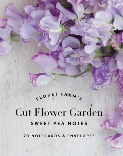 Floret Farm’s Cut Flower Garden: Sweet Pea Notes