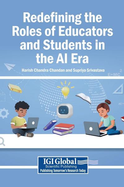 Redefining the Roles of Educators and Students in the AI Era