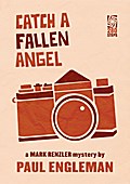 Catch a Fallen Angel: A Mark Renzler Mystery