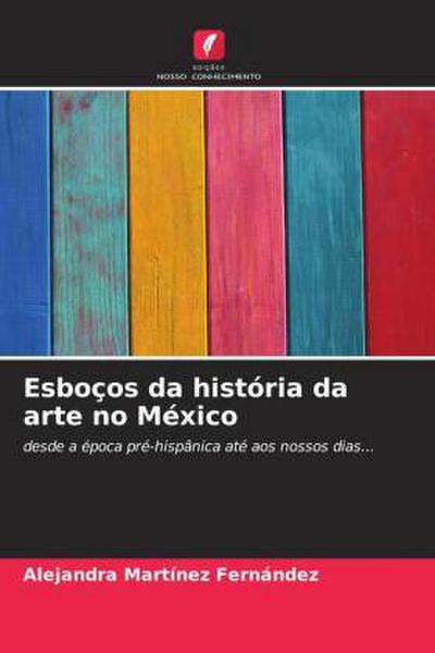 Esboços da história da arte no México