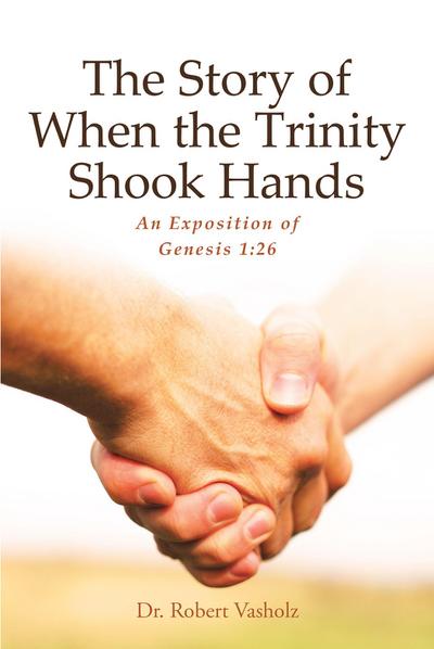 The Story of When the Trinity Shook Hands