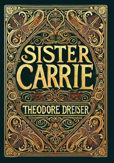 Sister Carrie (Collector’s Edition) (Laminated Hardback with Jacket)