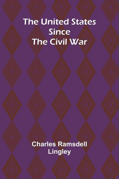 The United States Since the Civil War
