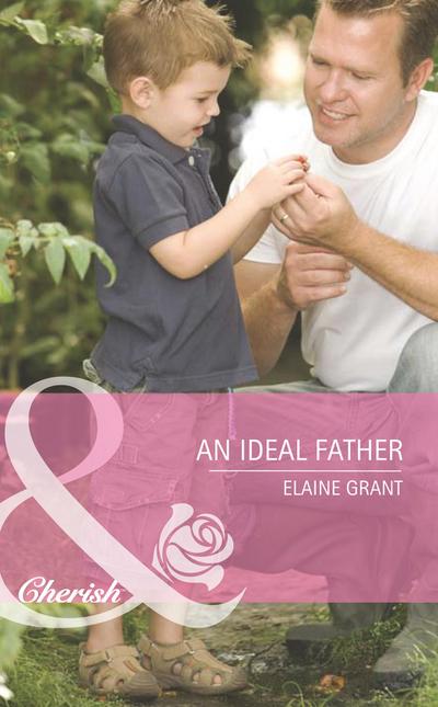 An Ideal Father (Mills & Boon Cherish) (Suddenly a Parent, Book 10)