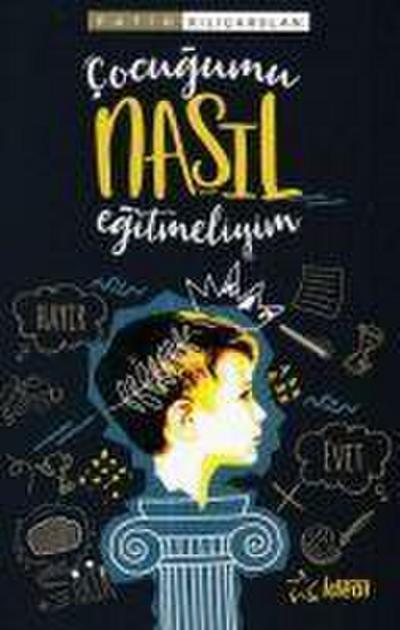 Cocugumu Nasil Egitmeliyim