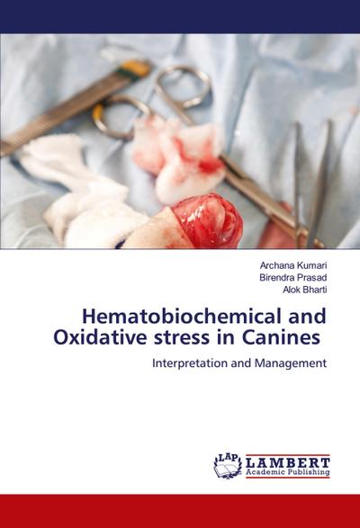 Hematobiochemical and Oxidative stress in Canines