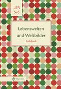 Lebenswelten und Weltbilder Klassen 5/6
