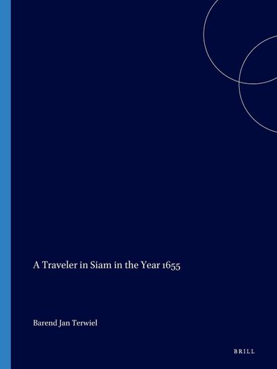A Traveler in Siam in the Year 1655