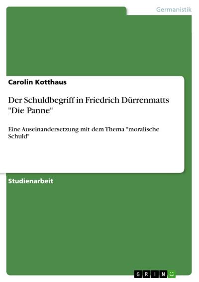 Der Schuldbegriff in Friedrich Dürrenmatts "Die Panne"