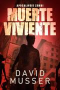 Muerte Viviente - Apocalipsis Zombi