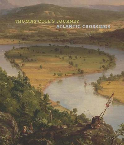 Thomas Cole’s Journey: Atlantic Crossings