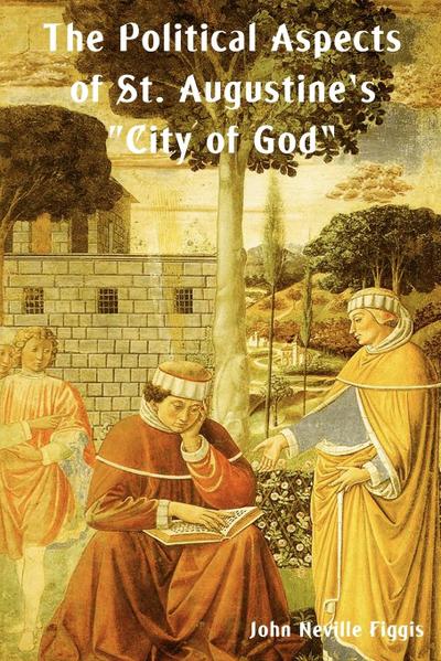 The Political Aspects of St. Augustine’s City of God