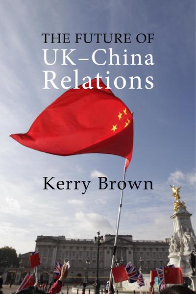 The Future of UK-China Relations