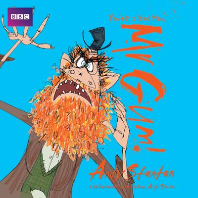You’re a Bad Man, Mr Gum!: Children’s Audio Book