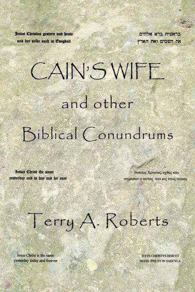 Cain’S Wife and Other Biblical Conundrums