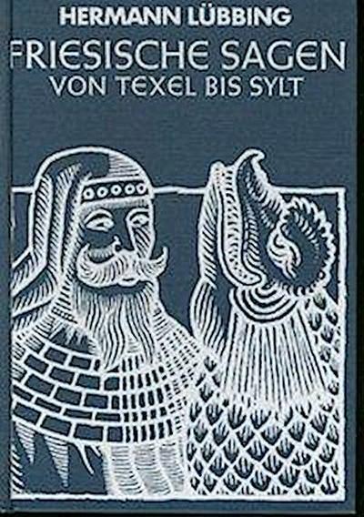 Friesische Sagen von Texel bis Sylt