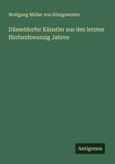 Düsseldorfer Künstler aus den letzten fünfundzwanzig Jahren