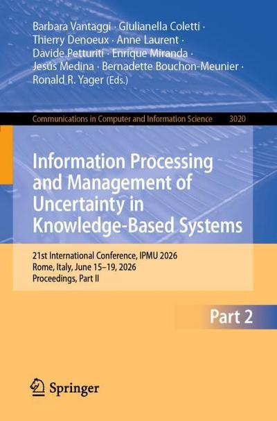 Information Processing and Management of Uncertainty in Knowledge-Based Systems