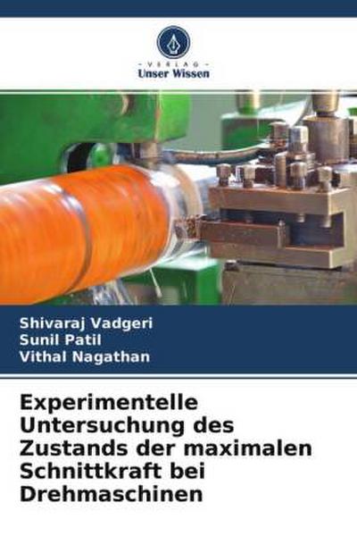 Experimentelle Untersuchung des Zustands der maximalen Schnittkraft bei Drehmaschinen